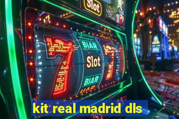 kit real madrid dls